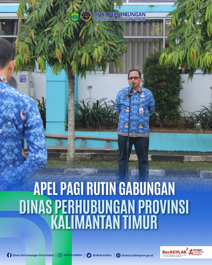 Apel Gabungan Rutin Seluruh Pegawai Dinas Perhubungan Provinsi Kalimantan Timur