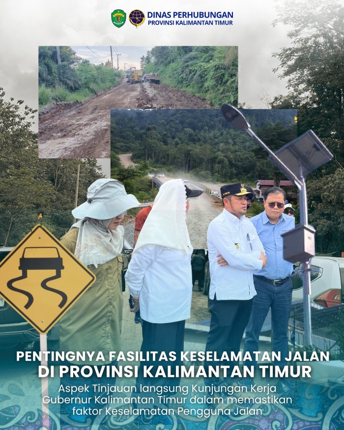 Menekan angka Kecelakaan di Kalimantan Timur melalui Penguatan Fasilitas Keselamatan Jalan