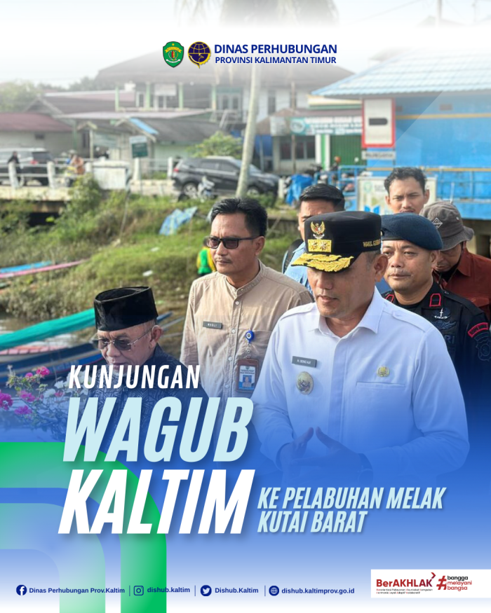 Kunjungan Wakil Gubernur Kalimantan Timur ke Pelabuhan Melak Kutai Barat