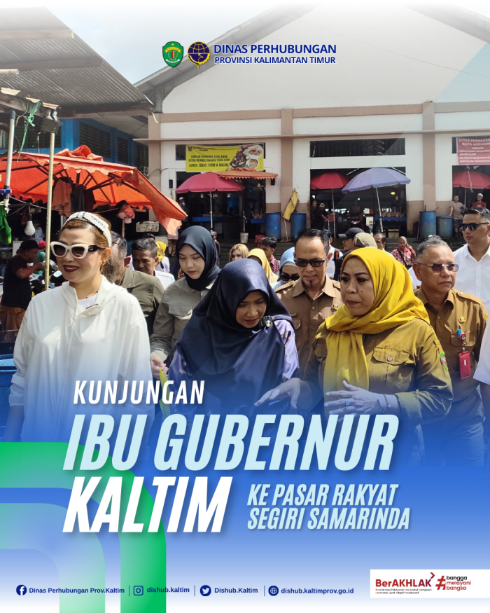 Kunjungan Ibu Gubernur Kalimantan Timur ke Pasar Rakyat Segiri samarinda