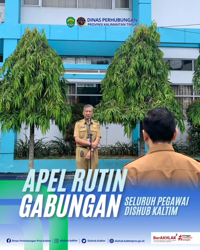 Apel Gabungan Rutin Seluruh Pegawai Dinas Perhubungan Provinsi Kalimantan Timur